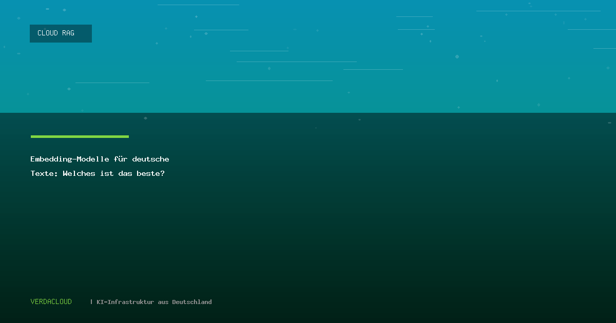 Embedding-Modelle für deutsche Texte: Welches ist das beste?