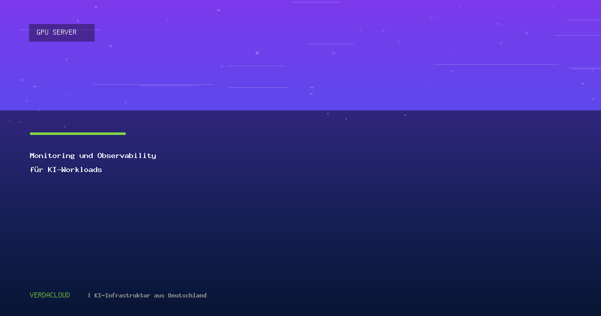 Monitoring und Observability für KI-Workloads