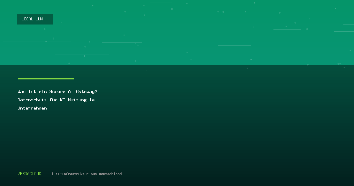 Was ist ein Secure AI Gateway? Datenschutz für KI-Nutzung im Unternehmen