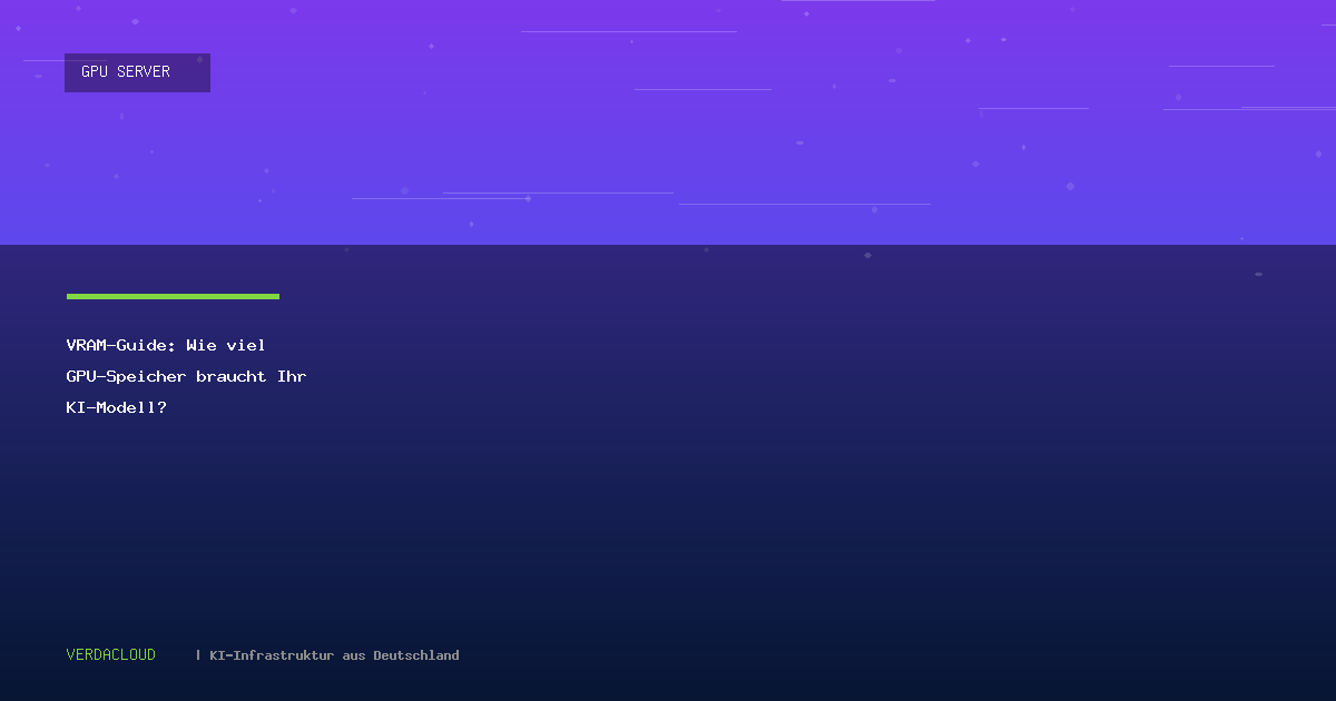 VRAM-Guide: Wie viel GPU-Speicher braucht Ihr KI-Modell?