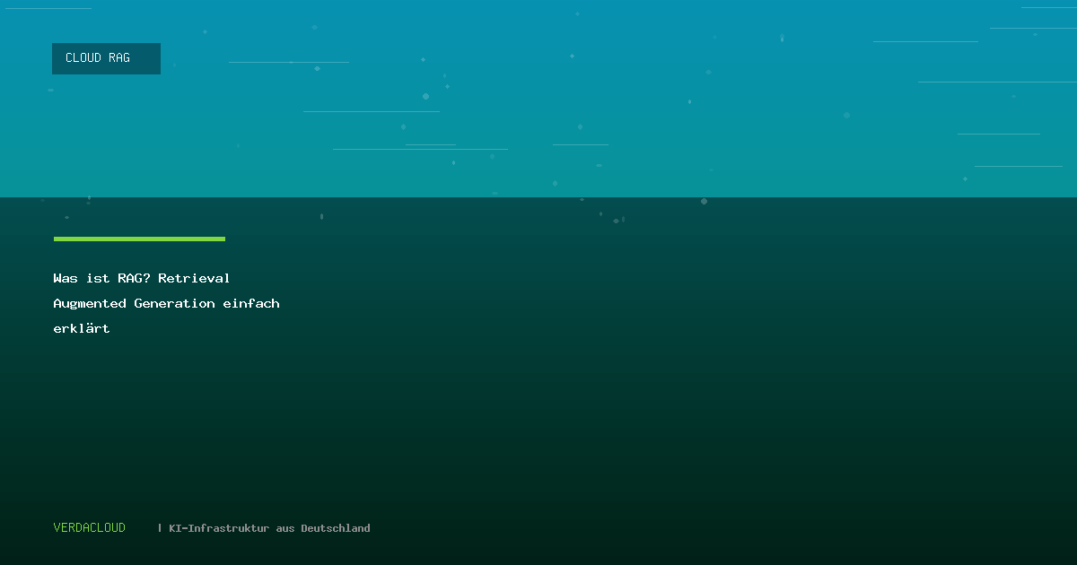 Was ist RAG? Retrieval Augmented Generation einfach erklärt